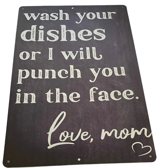 Funny Sarcastic Metal Tin Sign, Wash Your Dishes Or I Will Punch You In The Face