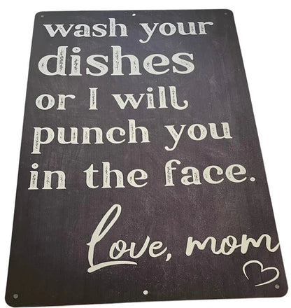 Funny Sarcastic Metal Tin Sign, Wash Your Dishes Or I Will Punch You In The Face