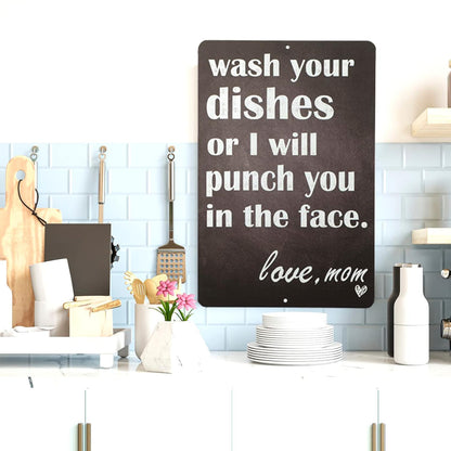 Funny Sarcastic Metal Tin Sign, Wash Your Dishes Or I Will Punch You In The Face