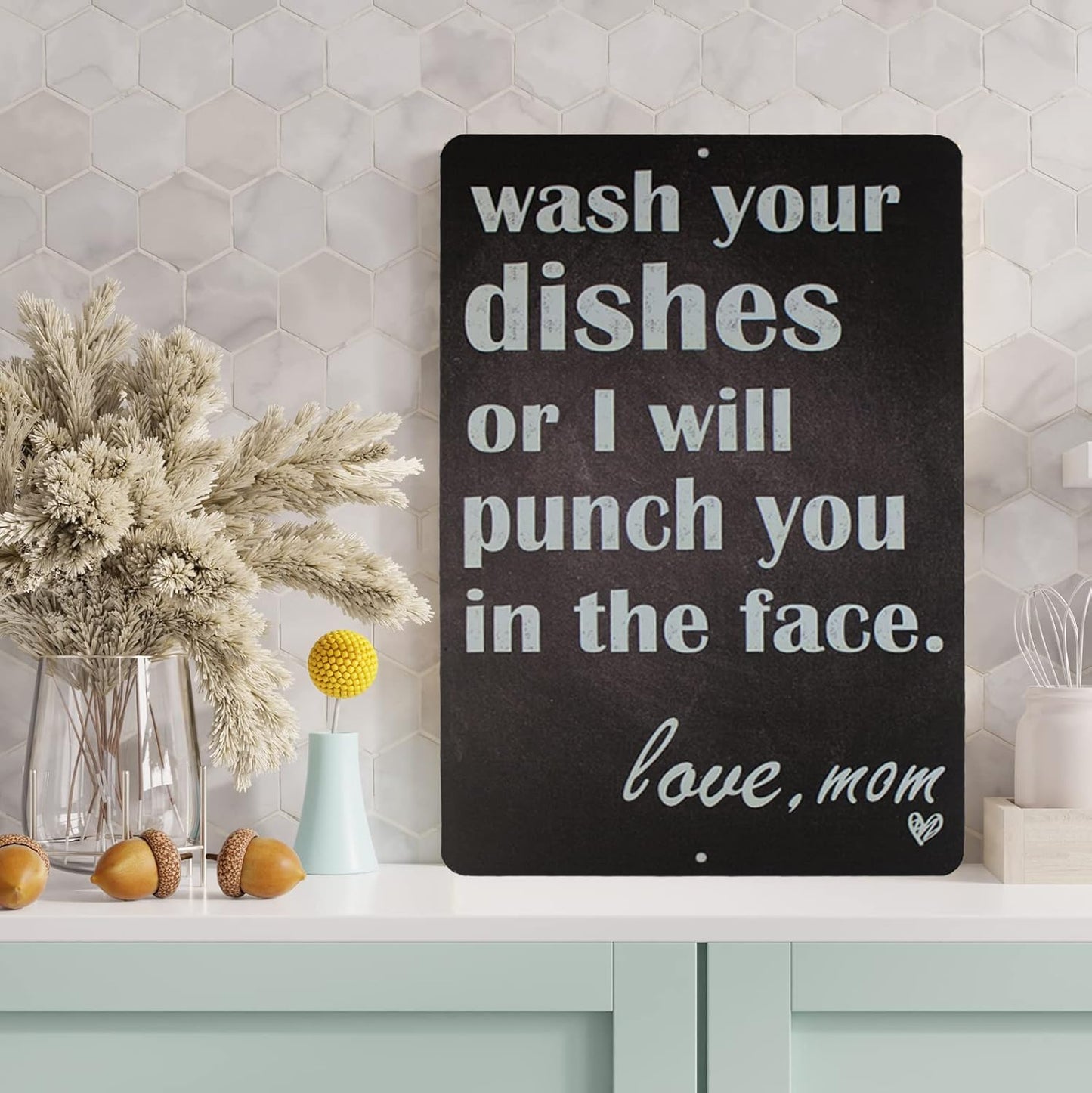 Funny Sarcastic Metal Tin Sign, Wash Your Dishes Or I Will Punch You In The Face
